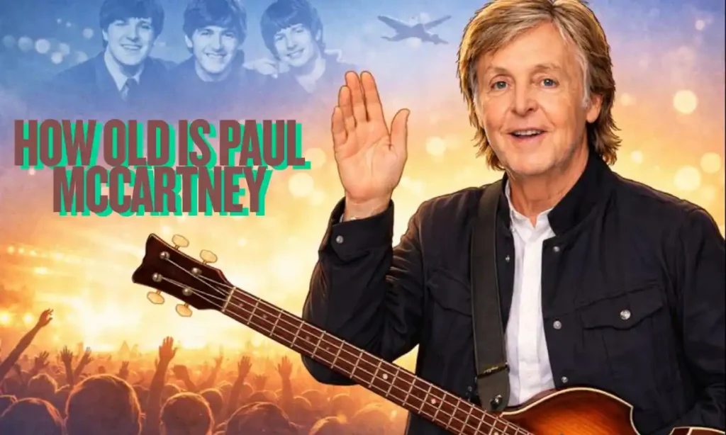 How Old Is Paul McCartney