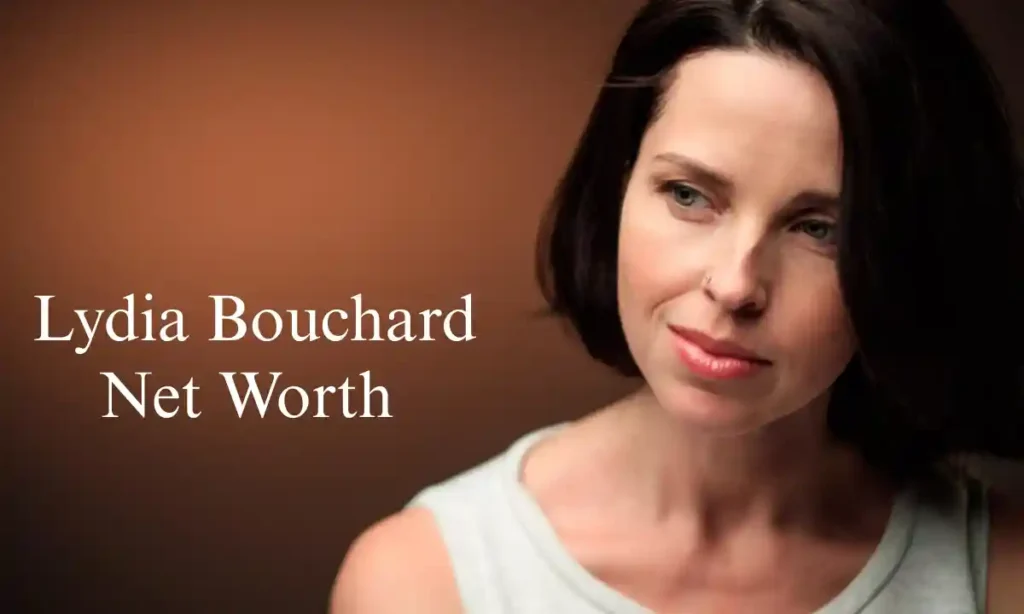 Lydia Bouchard Net Worth