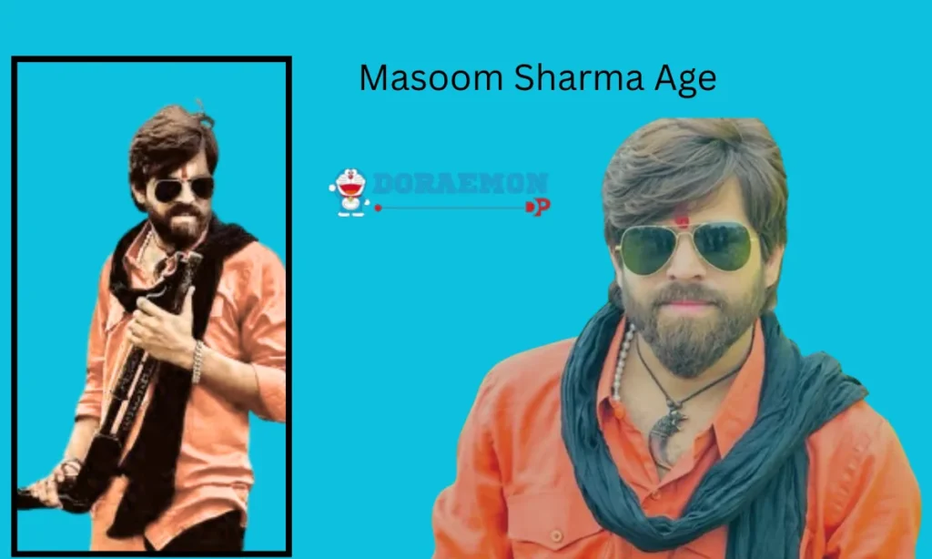 Masoom Sharma Age
