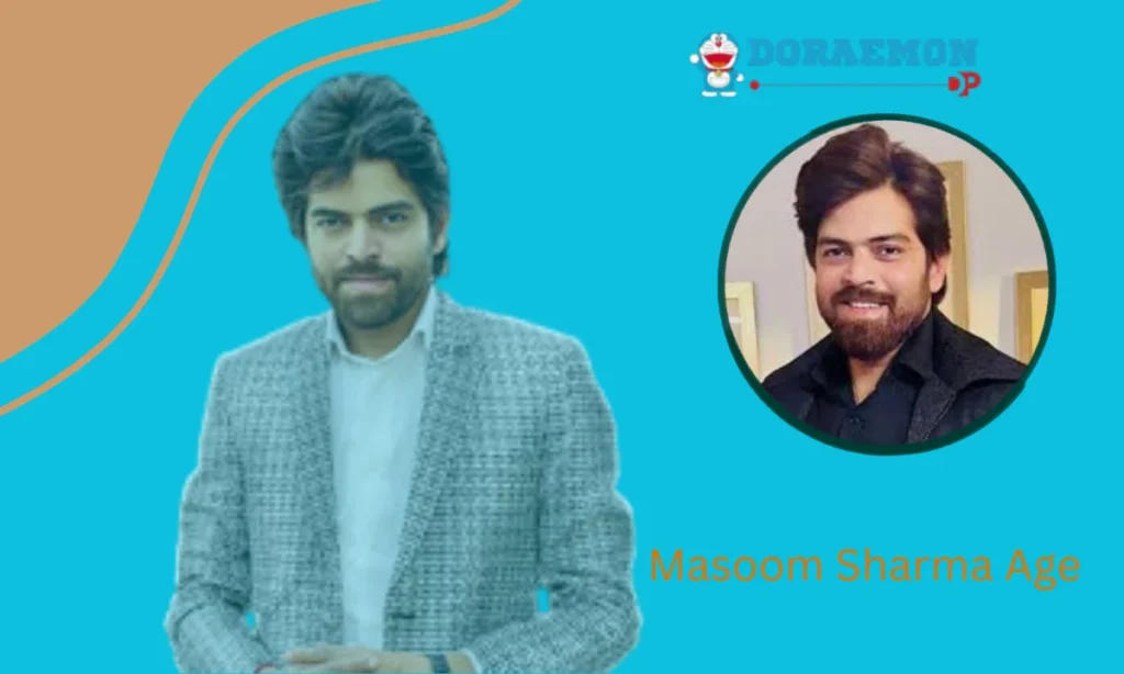 Masoom Sharma Age