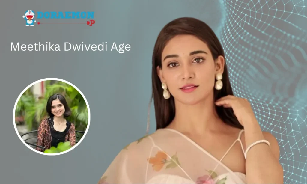 Meethika Dwivedi Age