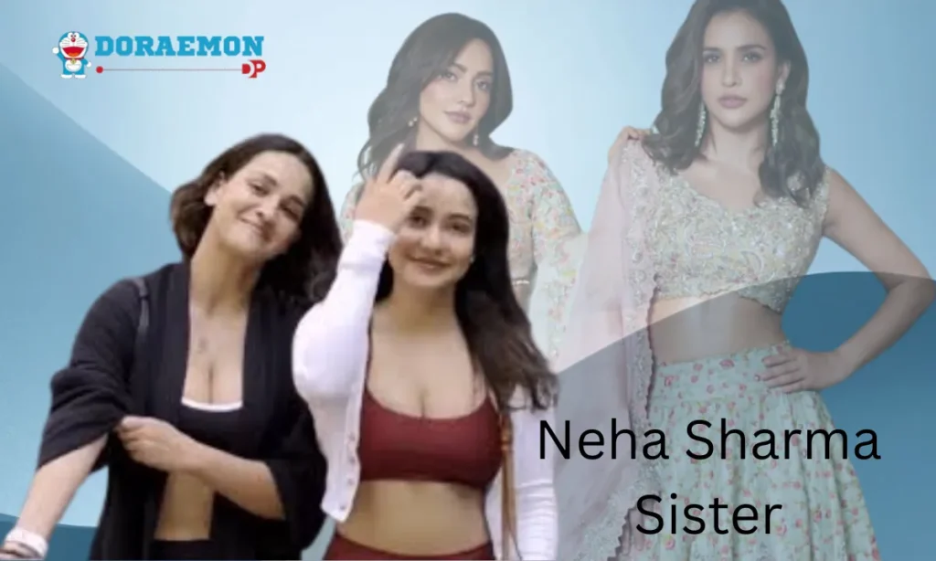 Neha Sharma Sister