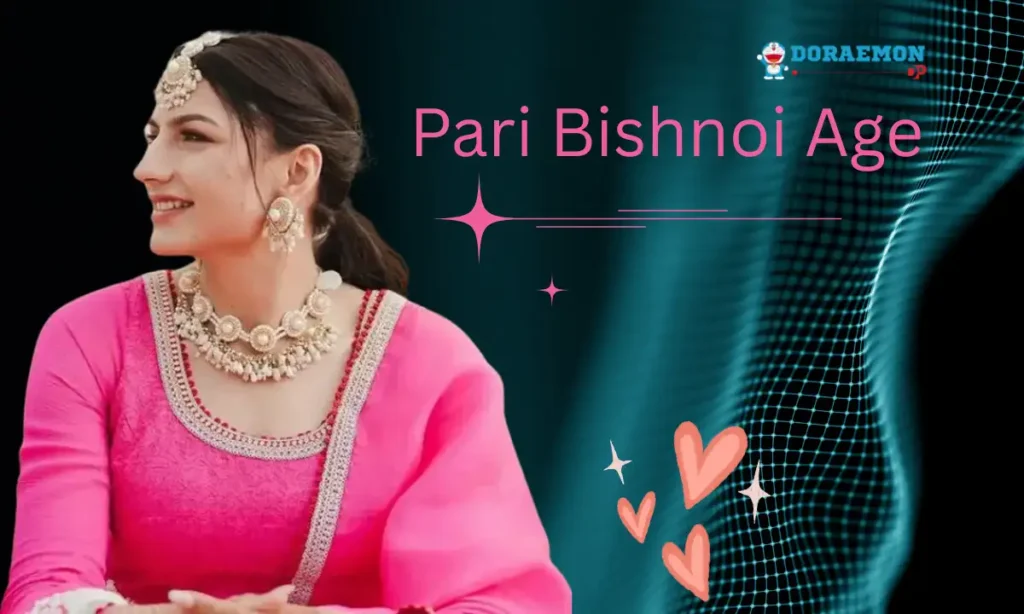 Pari Bishnoi Age