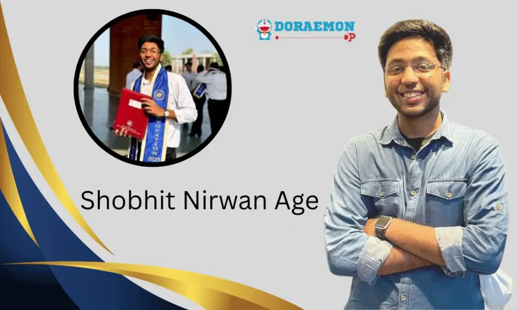 Shobhit Nirwan Age