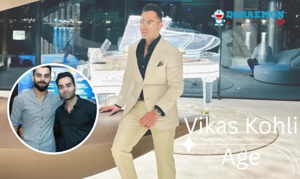 Vikas Kohli Age