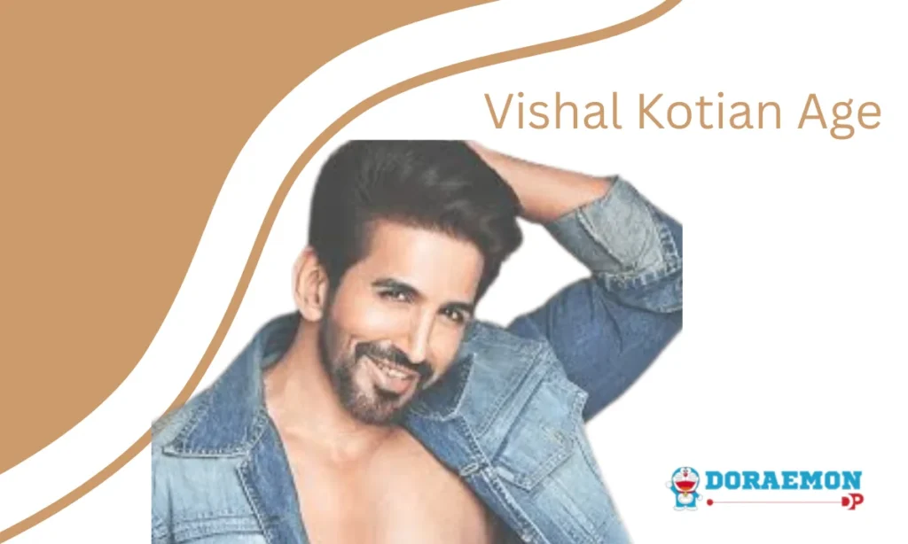 Vishal Kotian Age